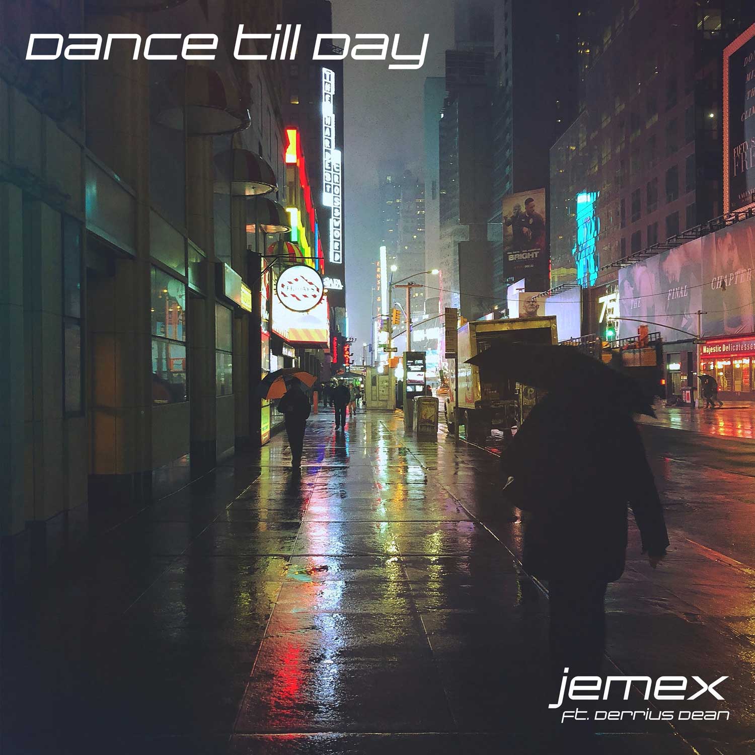 Dance Till Day (feat. Derrius Dean)